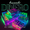 Buscando Dinero (Explicit) - EL YMAN&Tivi Gunz&Randy Peña Ramirez&Stivi Randy Alvarez Paredes&William Omar Landrón Rivera&Yadira Rivera