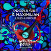 Loud & Proud (Original Mix) - Propulsive&Maximilian