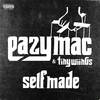 Self Made (Explicit) - Eazy Mac&Tinywiings