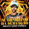 Montagem Automotivo da Surtação: Senta Com Força(feat. Mc Gw) (Explicit) - DJ B3