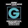 Make Your Move (Original Mix) - DWBH