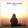 I Know - Nora Van Elken