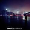 Too Late for Love - Tracer