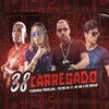 38 Carregado (Explicit) - Pietro Mc&Fernando Problema&MC GW&MC Dricka