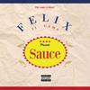 Sauce (Explicit) - Felix The Don&Gamo