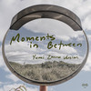 Moments in Between (Yumi Zouma Version) (Yumi Zouma Remix) - Mini Trees&Yumi Zouma