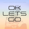OK LETS GO - Luca-Dante Spadafora