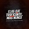 Elas Que Os Traficante, Mais Nunca Assumi(feat. Mc Movic, Mc Eros & Mc wesley) (Explicit) - DJ KAIO MPC&MC Movic&Mc Eros&MC Wesley