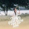 Tình Yêu Của em to Lớn - Melomix&Lana