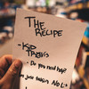 The Recipe - Kid Travis