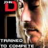 Trained to Compete - John D.