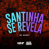 Santinha Se Revela (Explicit) - Mc Buret