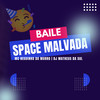 Baile da Space Malvada (Explicit) - Dj Matheus da Sul&Mc Neguinho do Morro