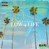 Low 4 Life (feat. El Milwas) (Explicit) - Illie&El Milwas