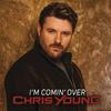 I'm Comin' Over - Chris Young