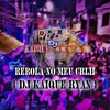 REBOLA NO MEU CRLH (Explicit) - DJ KAIQUE RYAN