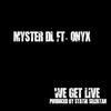 We Get Live(feat. Onyx & Statik Selektah) (Explicit) - Onyx&Statik Selektah&Myster DL