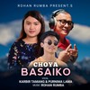 Choya Basaiko - Rohan Rumba&Purnima Lama&Karbir Tamang