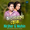 Bhalobasa Hok - Nirjhor&Muhin