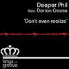 Don't Even Realize (Deeper Phil Love Soul Mix) - Deeper Phil&Darian Crouse