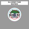 Beatbox (Tick Mix) - DJ Looney Tune