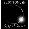 Ring of Silver - ElectroMush