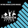In This House(Love House) (Extended Mix) - DJ-G