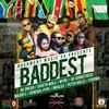 Baddest - Wyre&NC Dread&Chibwa&Peter Miles