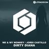 Dirty Diana (Original Mix) - Me & My Monkey&Jordi Castillo