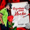 Regalame Una Noche - Ral De Rocha&Leo Fenix