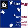 Down Undah(feat. MacShawn100 & Daz Dillinger) (Explicit) - Clint Dogg&MacShawn100&Daz Dillinger