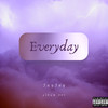 Everyday (Explicit) - JayJay