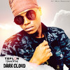 Dark Cloud - Teflon Young King&Kevin Hill&Shaneil Watson