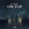 On Top (Explicit) - Da Minisha