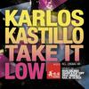 Take It Low (Diego Marcelo Roll With Remix) - Karlos Kastillo