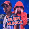 Quem Nunca - Mc Lipi&MC Don Juan