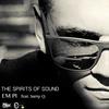 The Spirits of Sound - EM PI&Samy Q