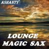 Louge Magic Sax - Ashanty