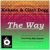 The Way[feat. Slip Capone] (Og Mix|Explicit) - Clint Dogg&Kokane&Slip Capone