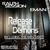 Release The Demons (Sax Dub) - Ralph Session&Eman