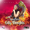 Silly Thoughts (Explicit) - Queen Ifrica&Ireland Boss