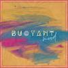 Buoyant Mood - MTZ