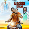 Badda Bhai - Vinu Gaur&Deepak Sharma