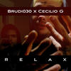 Relax (Explicit) - Brudi030&Cecilio G.