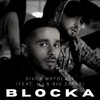 Blocka (Explicit) - Sivi&Matolale&Ili&Rio Zaffa
