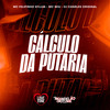 Cálculo da Putaria (Explicit) - DJ Charles Original&MC Wiu&Mc Felipinho Syllva