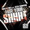 Lose Your Shhht (Original Mix) - Nightrhymes