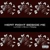 HEAT RIGHT BESIDE ME (Explicit) - Stuu&Luhmari&TEEJAYY