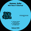 Not How It Started - James Juke&James Scott