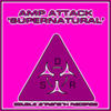 Supernatural - Amp Attack